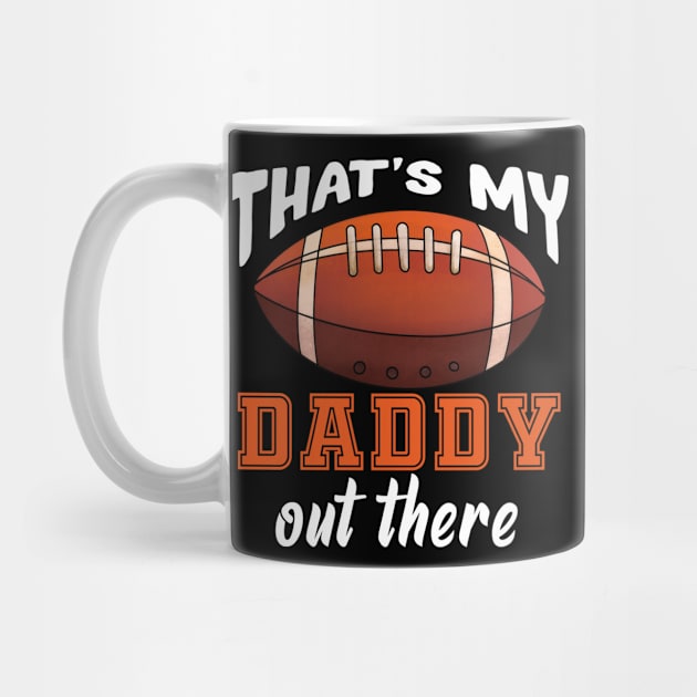 That'S My Daddy Out There Football by Spit in my face PODCAST